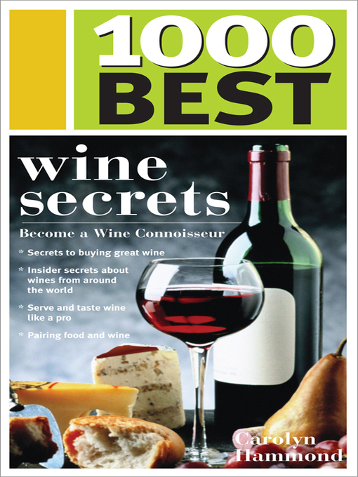 Title details for 1,000 Best Wine Secrets by Carolyn Hammond - Available